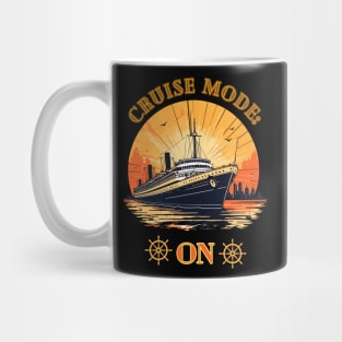 Cruise Mode: ON Mug